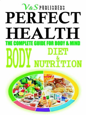 cover image of Perfect Health: Body, Diet & Nutrition